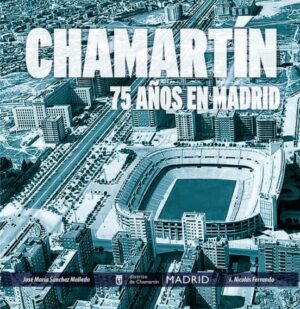 Chamartín 75 años en Madrid